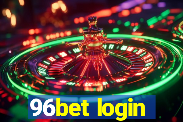 96bet login